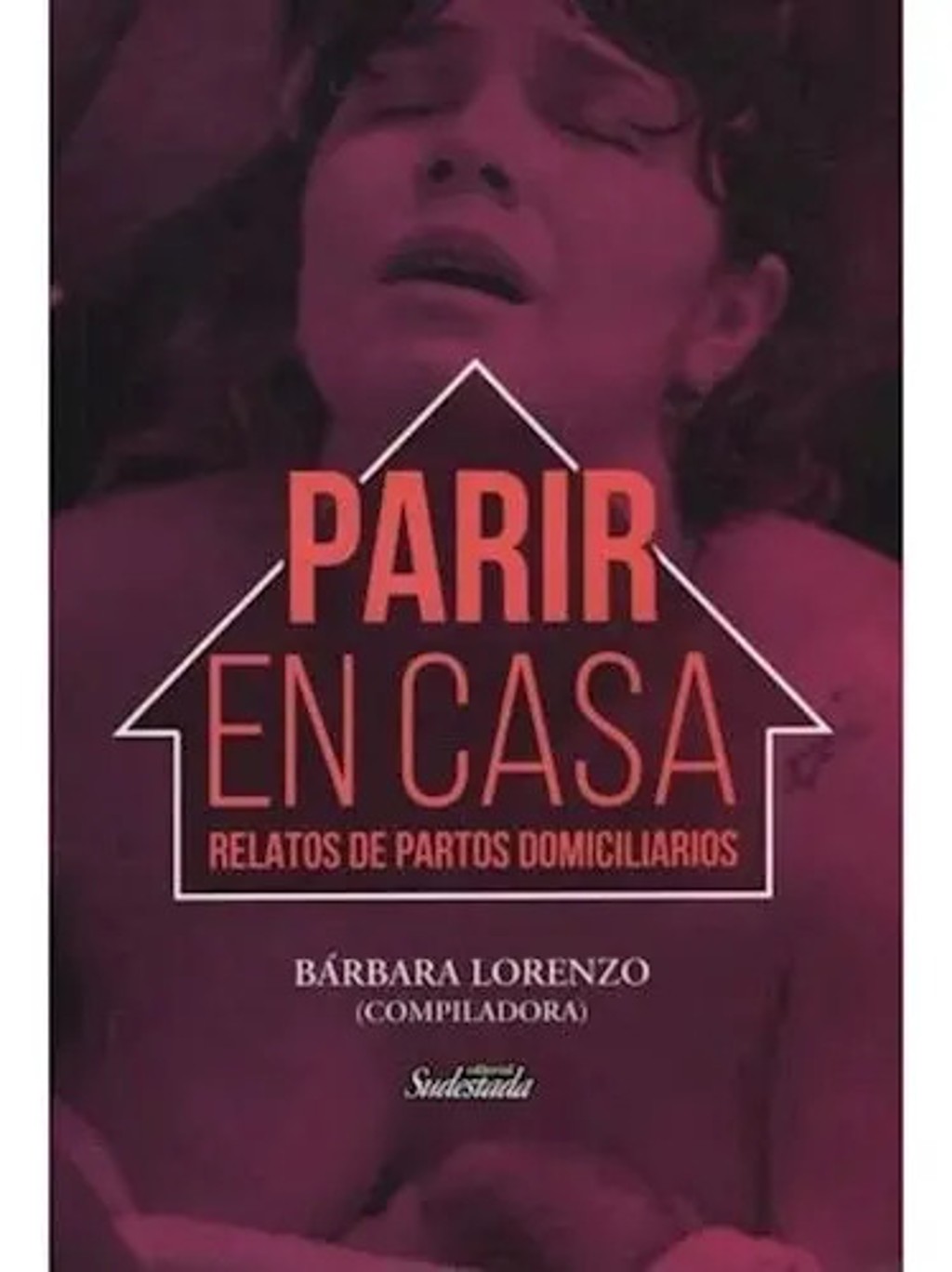 Parir En Casa - Bárbara Lorenzo Parto Libro Crianza Embarazo