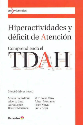 Hiperactividades Y Déficit De Atención. Comprendiendo El Tda