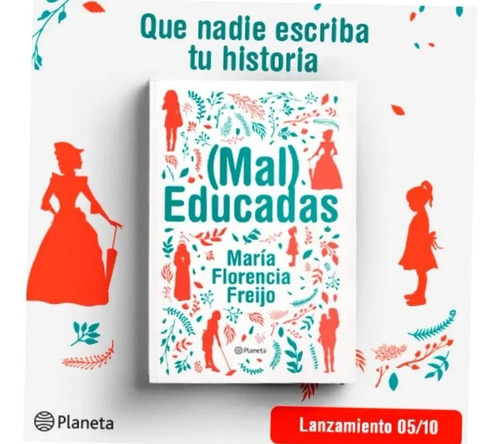  Libro Florencia Freijo  Mal Educadas  