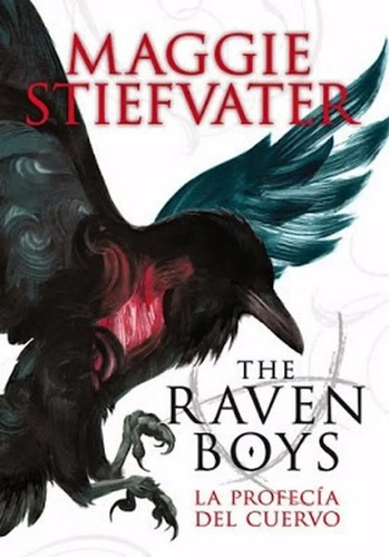 Profecia Del Cuervo La - The Raven Boys I