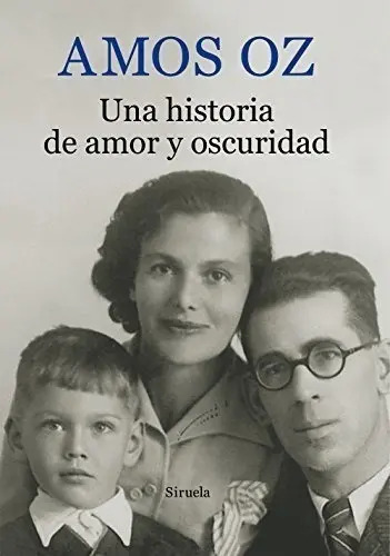 Libro - Una Historia De Amor Y Oscuridad - Amos Oz