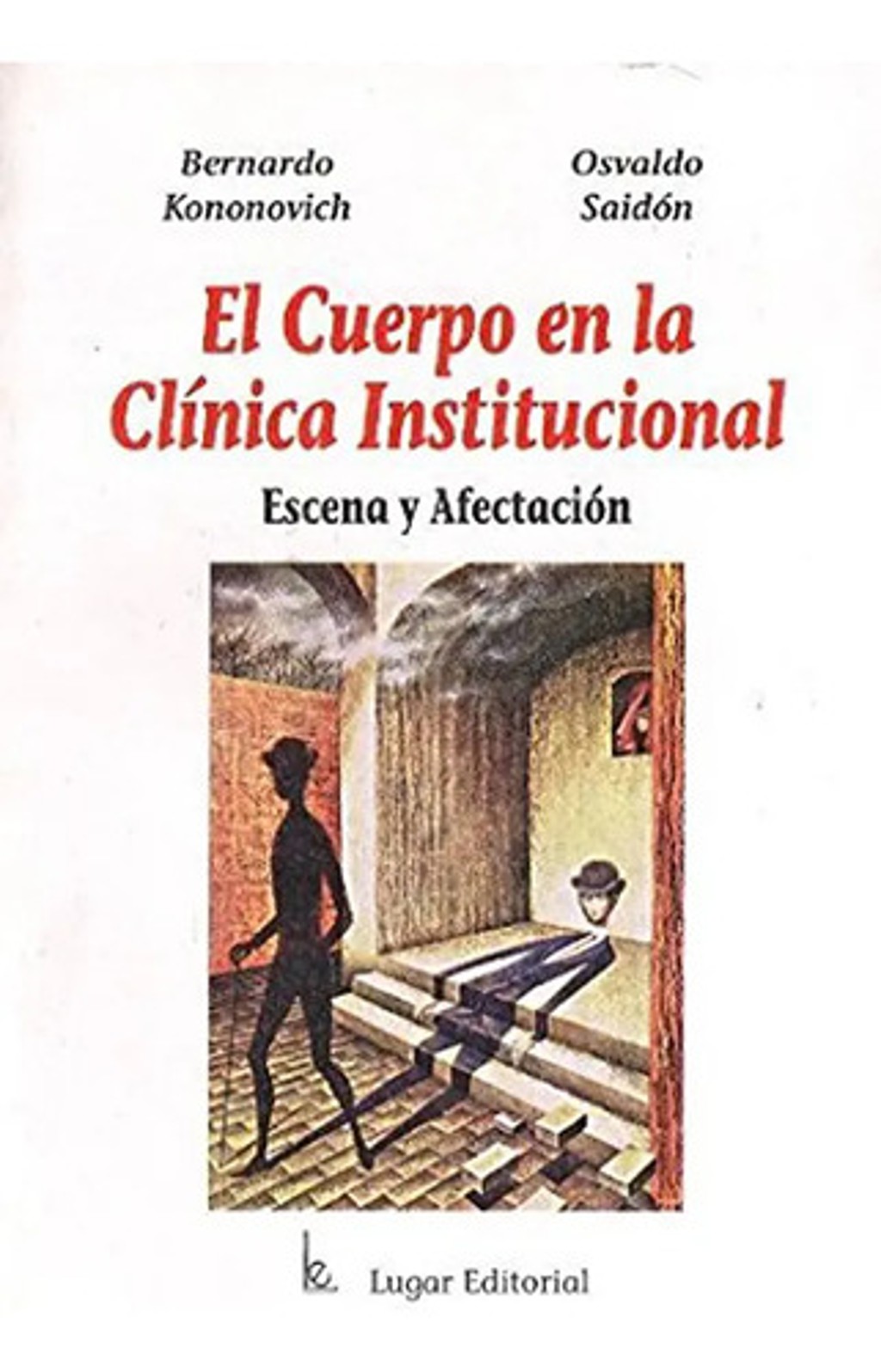 Libro Libro El Cuerpo En La Clínica Institucional Kononovich