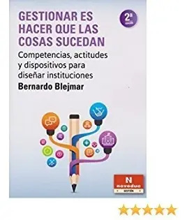 Libro Gestionar Es Hacer Que Las Cosas Sucedan Blejmar 