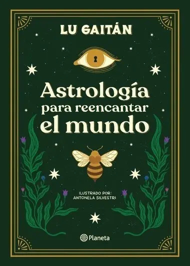 Libro   Astrología Para Reencantar El Mundo Lu Gaitan