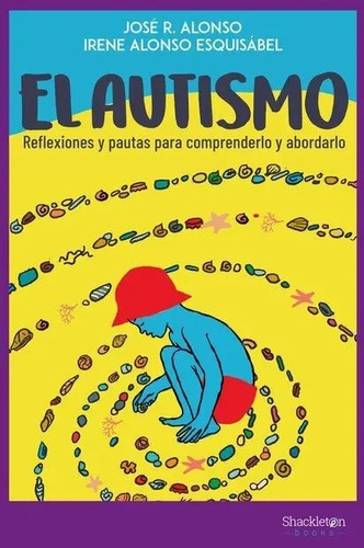 Libro El Autismo. Comprenderlo Y Abordarlo Reflexiones Y Pau