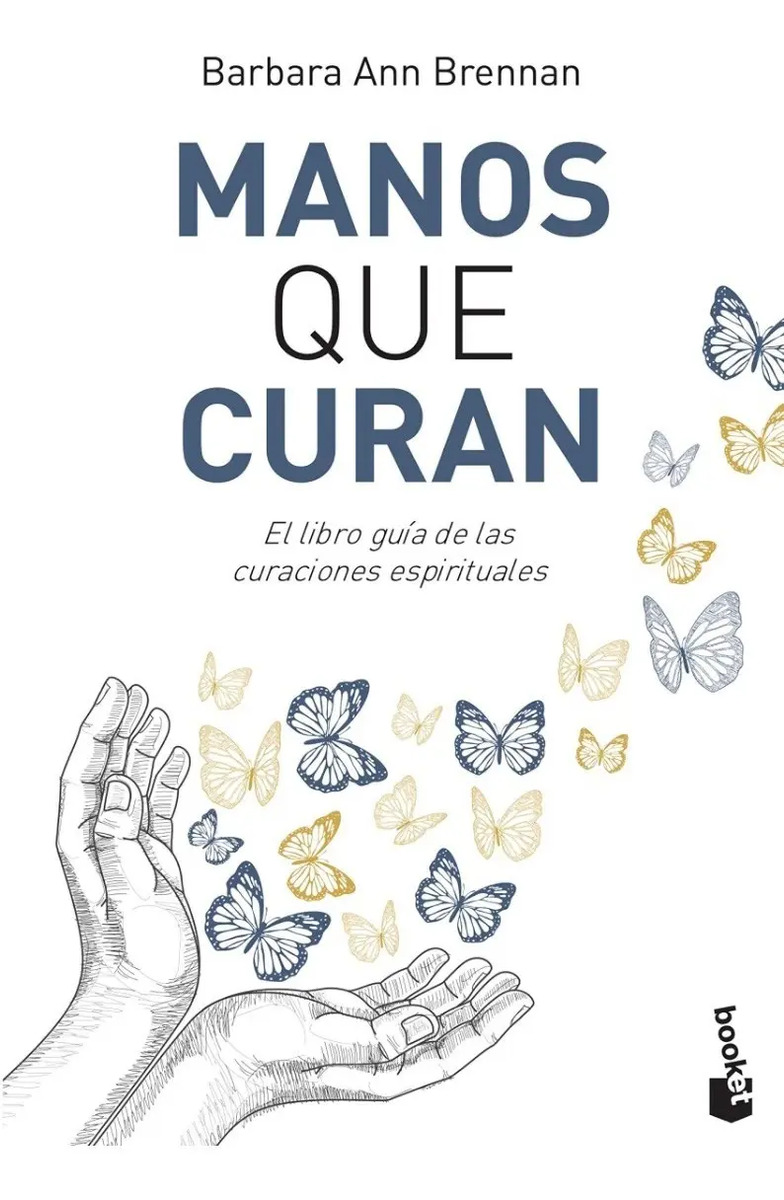 Manos Que Curan: El Libro Guia De Las Curaciones Ann Brenan 