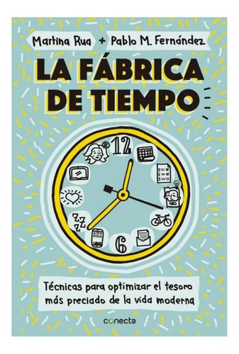 Fabrica De Tiempo Tecnicas Para Optimizar El Tesoro Mas 
