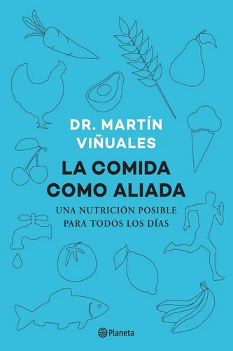 La Comida Como Aliada - Martín Viñuales