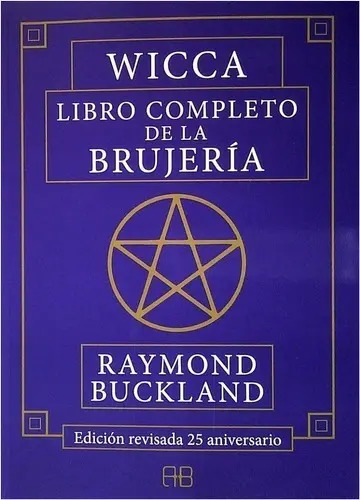 Wicca. Libro Completo De La Brujeria / Buckland, Raymond