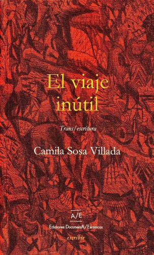 Libro - El Viaje Inútil - Sosa Villada, Camila