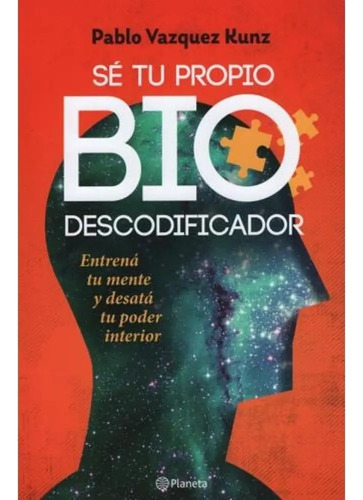 Libro - Se Tu Propio Biodescodificador - Pablo Vazquez Kunz