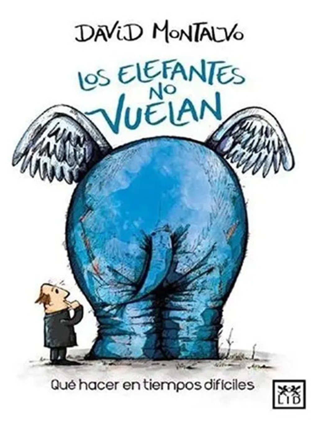 Libro Los Elefantes No Vuelan David Montaldo  Español