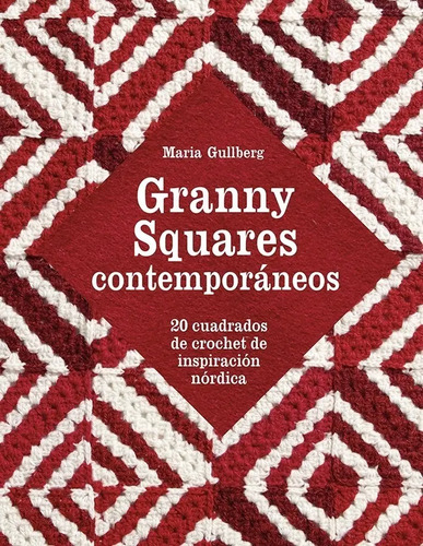 Libro Crochet Granny Squares Contemporáneos 20 Cuadrados