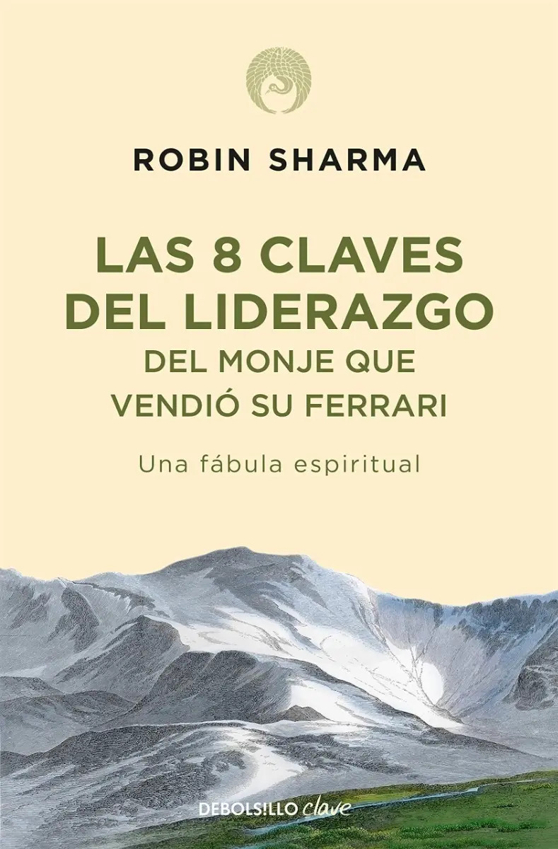 Las 8 Claves Del Liderazgo. Robin Sharma.