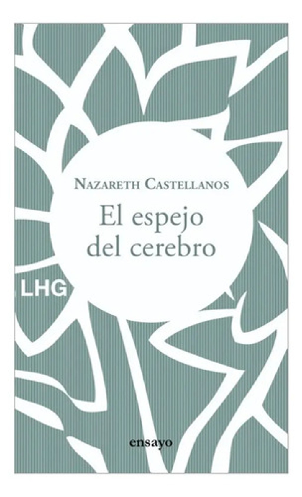 El Espejo Del Cerebro / Castellanos, Nazareth
