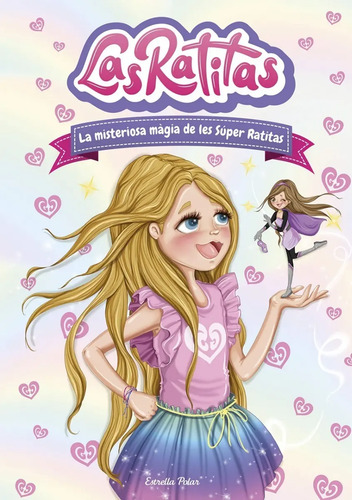 Las Ratitas 3. La Misteriosa Magia De Las Súper Ratitas