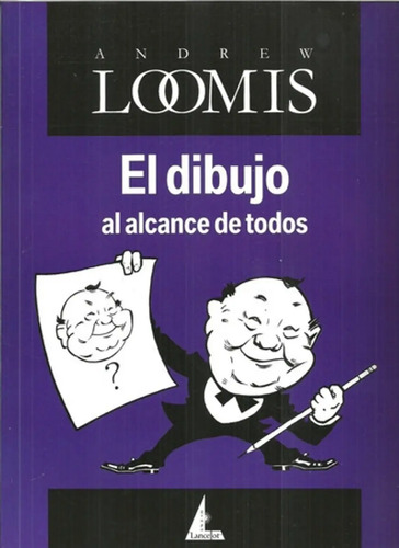 El Dibujo Al Alcance De Todos - Andrew Loomis