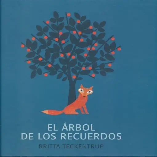 Libro El Árbol De Los Recuerdos - Britta Teckentrup