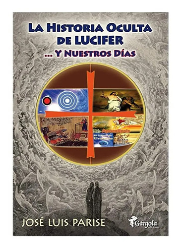 Libro La Historia Oculta De Lucifer ....y Nuestros Días