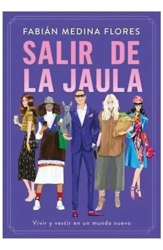 Libro Salir De La Jaula - Fabián Medina Flores - Grijalbo