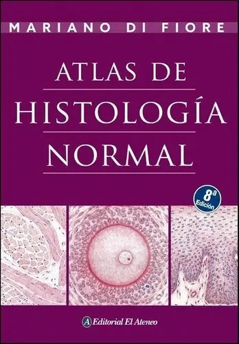 Atlas De Histología Normal - Di Fiore / 8a Edición