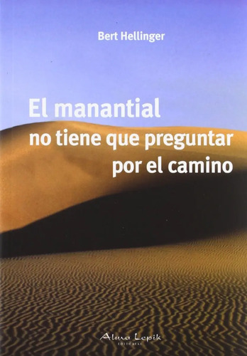 Hellinger El Manantial No Tiene Que Preguntar Por El Camino