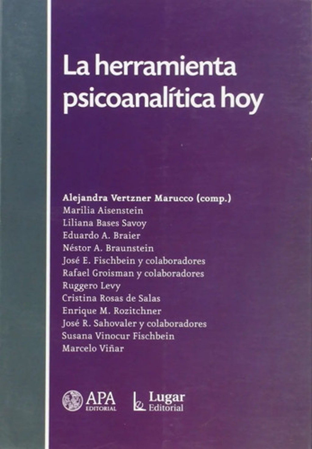 Libro La Herramienta Psicoanalítica Hoy -  Vertzner Marucco