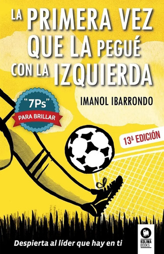 Libro Primera Vez Que La Pegué Con La Izquierda - Imanol I