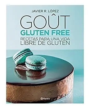 Libro - Goût Gluten Free - Javier López