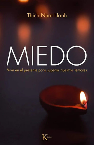 Libro - Miedo: Vivir En El Presente - Thich Nhat Hanh
