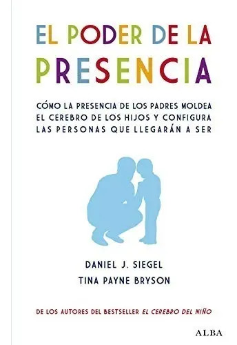 Libro - El Poder De La Presencia - Siegel, Daniel/bryson