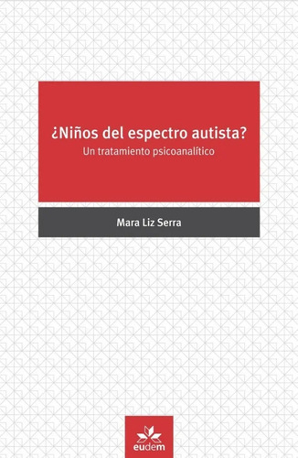 Libro - Niños Del Espectro Autista - Mara Liz Serra