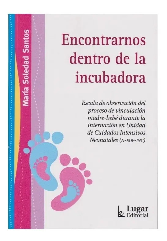 Libro - Encontrarnos Dentro De La Incubadora - Santos, María