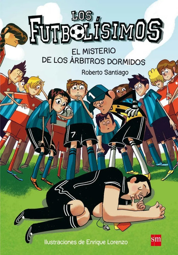 Libro - Futbolísimos 1 - El Misterio De Los Árbitros Dormido