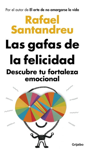 Libro - Gafas De La Felicidad. Descubre Tu Fortaleza 