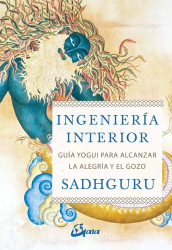 Libro - Ingeniería Interior Guía Yogui Para La Alegría 