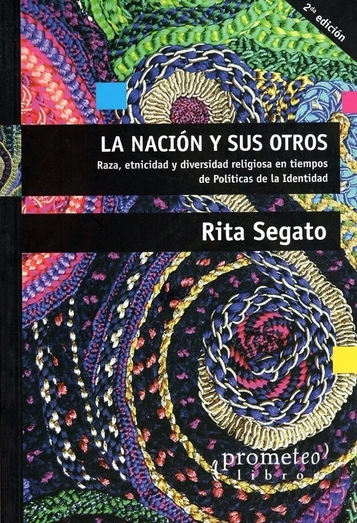 Libro - La Nación Y Sus Otros - Rita Laura Segato