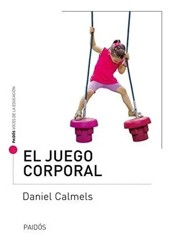 Libro - El Juego Corporal - Calmels, Daniel