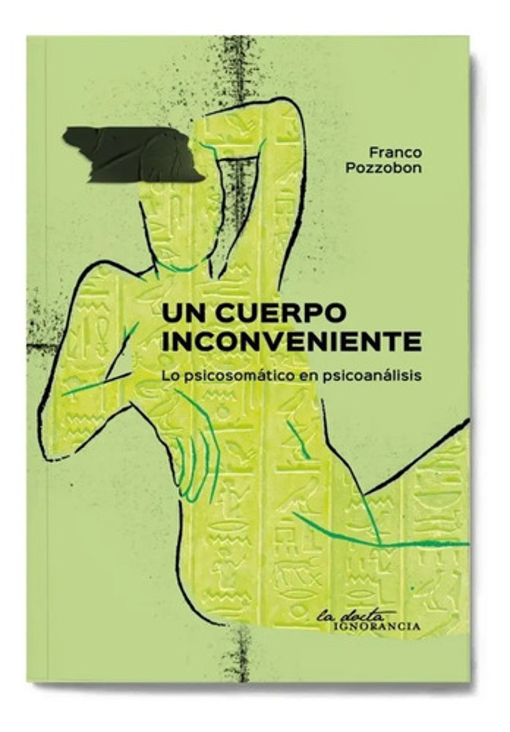 Libro - Un Cuerpo Inconveniente - Pozzobon Franco