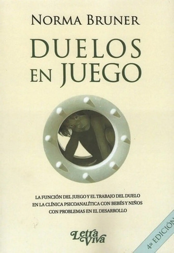 Libro - Duelos En Juego - Bruner, Norma