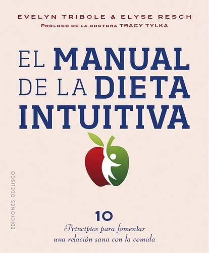 Libro - Manual De La Dieta Intuitiva - Evelyn, Elyse