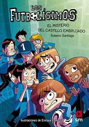 Libro - Los Futbolísimos 6. El Misterio Del Castillo Embruja