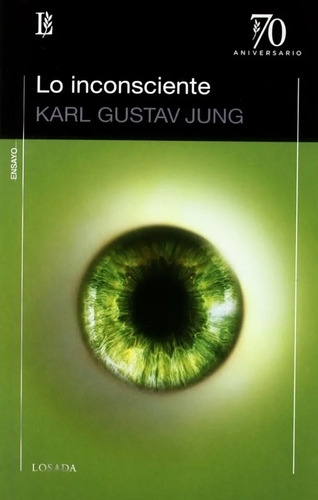 Libro - Lo Inconsciente/l 70 Aniversario - Jung - Losada