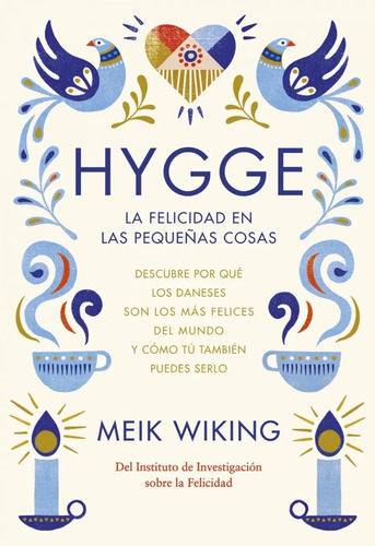 Libro - Hygge La Felicidad En Las Pequeñas Cosas - Meik Wiki
