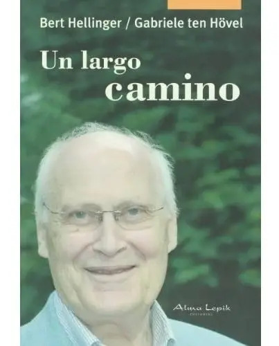 Libro - Largo Camino, Hellinger, Constelaciones Familiares