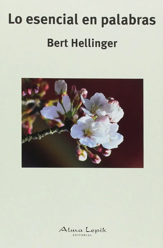 Libro - Lo Esencial En Palabras - Hellinger - Constelaciones