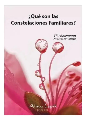 Libro - Qué Son Las Constelaciones Familiares - Tiiu Bolzman