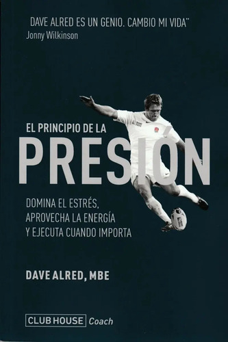 Libro - El Principio De La Presión - Dave Alred Mbe