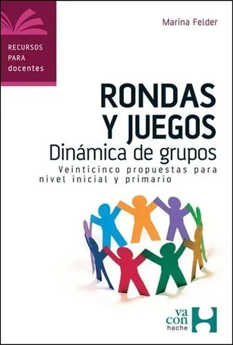Rondas Y Juegos: Dinamica De Grupos Inicial  Primaria