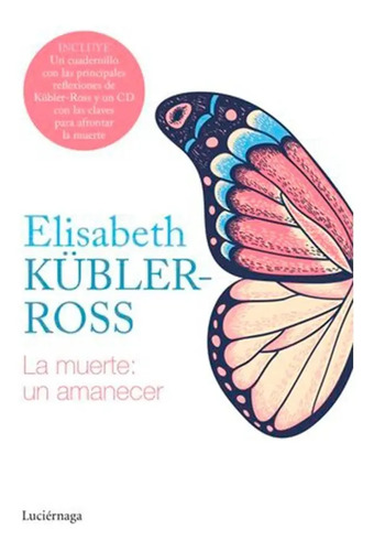 Libro - La Muerte: Un Amanecer Cd - Elisabeth Kübler-ross